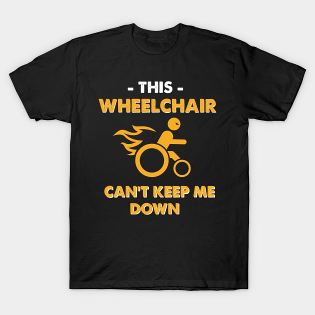 This Wheelchair Can't Control Me T-Shirt by jslbdesigns